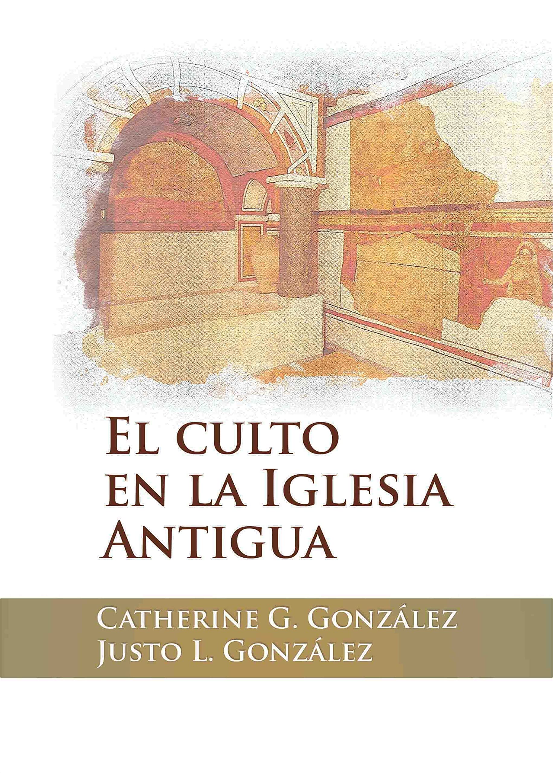 El Culto en la Iglesia Antigua