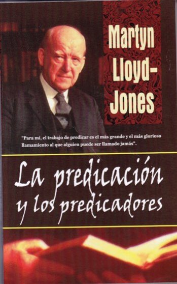 La Predicación y los Predicadores