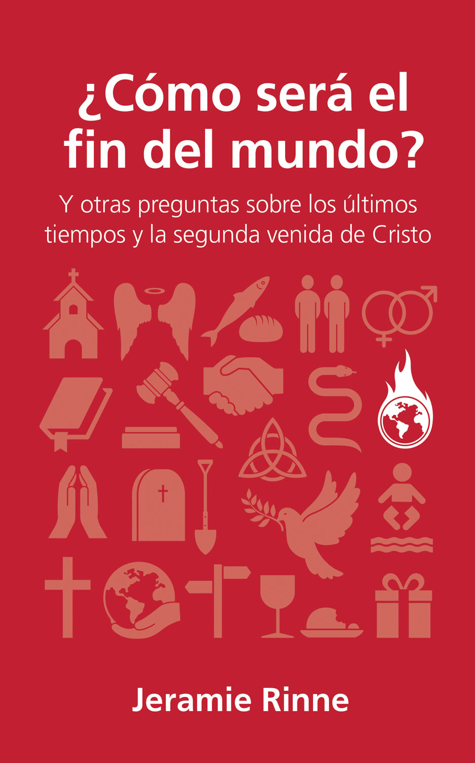 ¿Cómo Será el Fin del Mundo?
