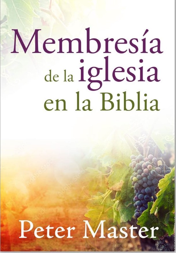 Membresía de la Iglesia en la Biblia