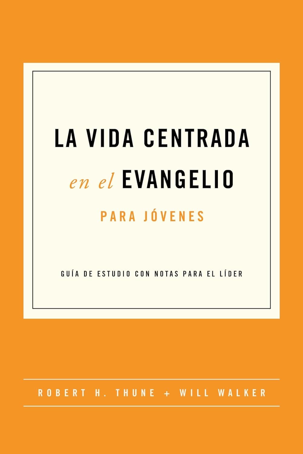 La Vida Centrada en el Evangelio para Jóvenes