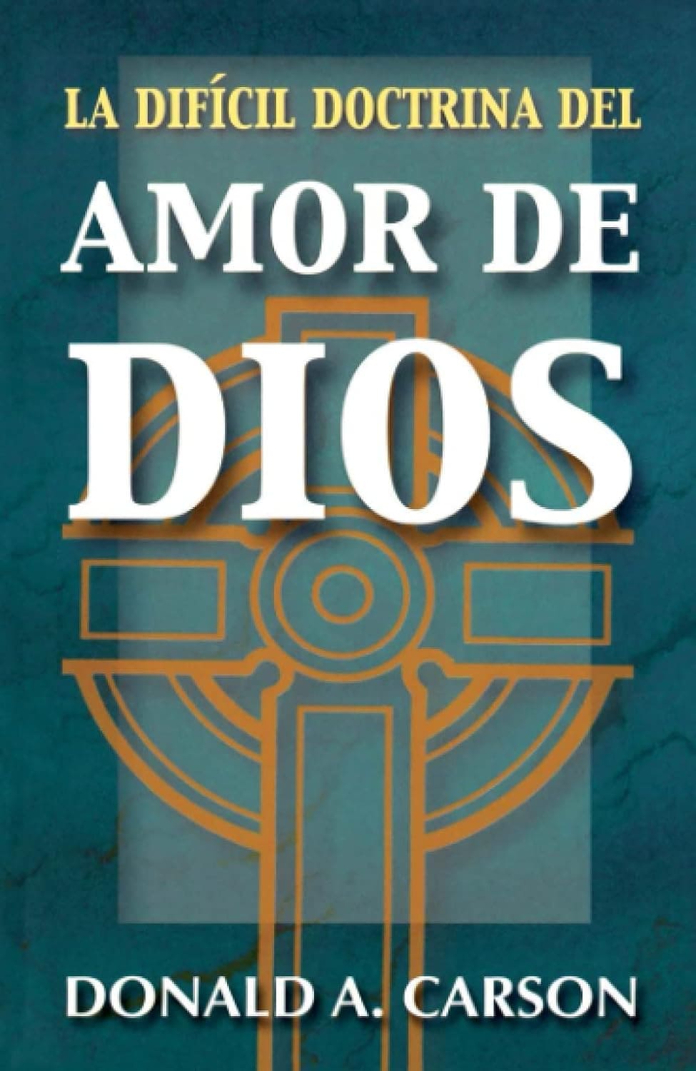 La Difícil Doctrina del Amor de Dios