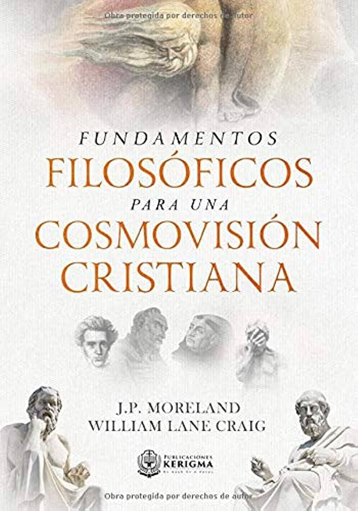 Fundamentos Filosóficos para una Cosmovisión Cristiana