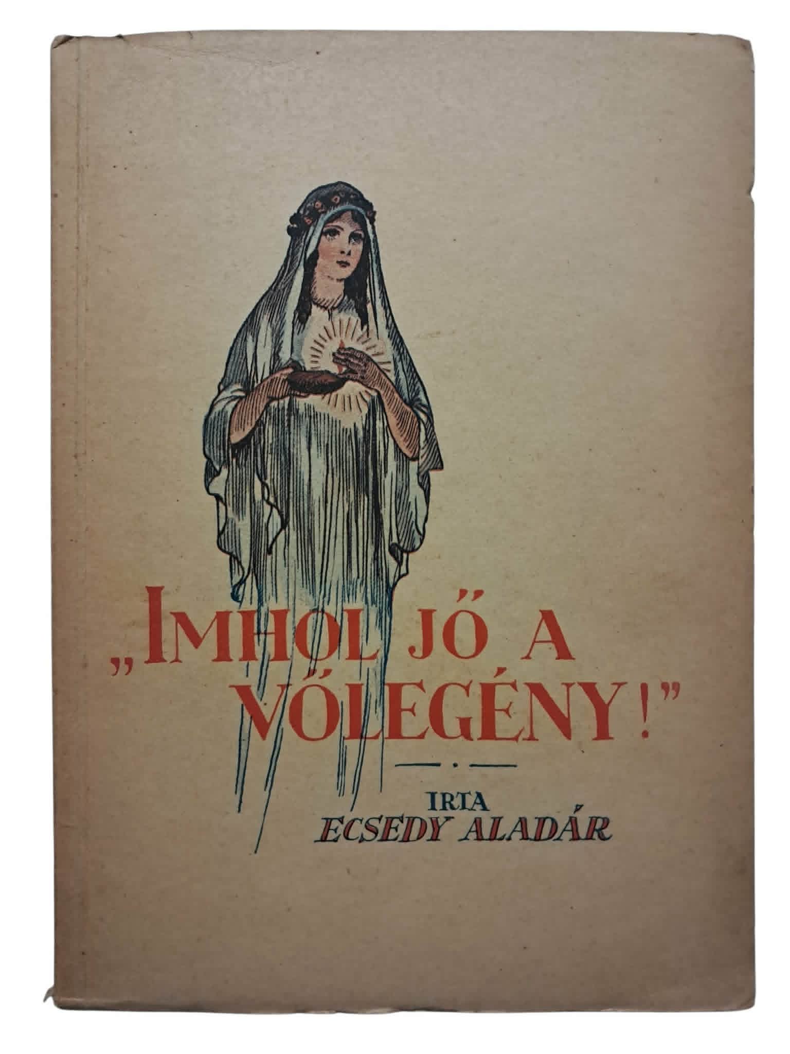 "Imhol jő a vőlegény"