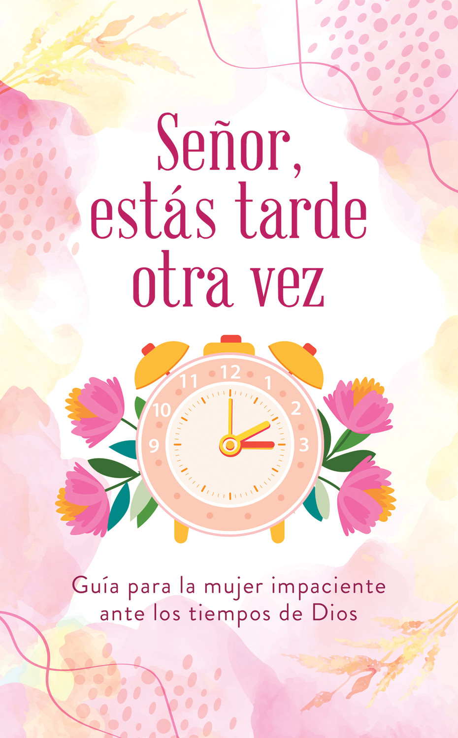 Señor, estás Tarde otra Vez