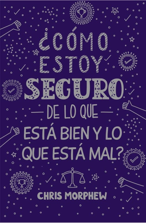 ¿Cómo Estoy Seguro de lo que Está Bien y lo que Está Mal?