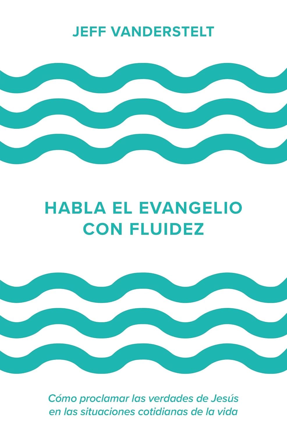 Habla el Evangelio con Fluidez