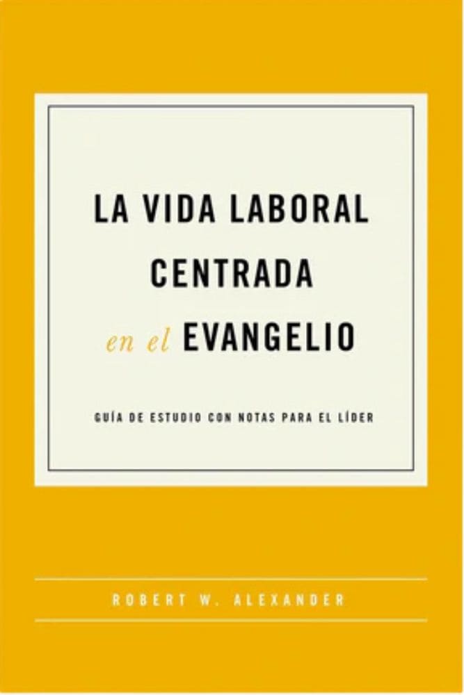 Vida Laboral Centrada en el Evangelio