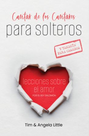 Cantar de los Cantares Para Solteros y Casados