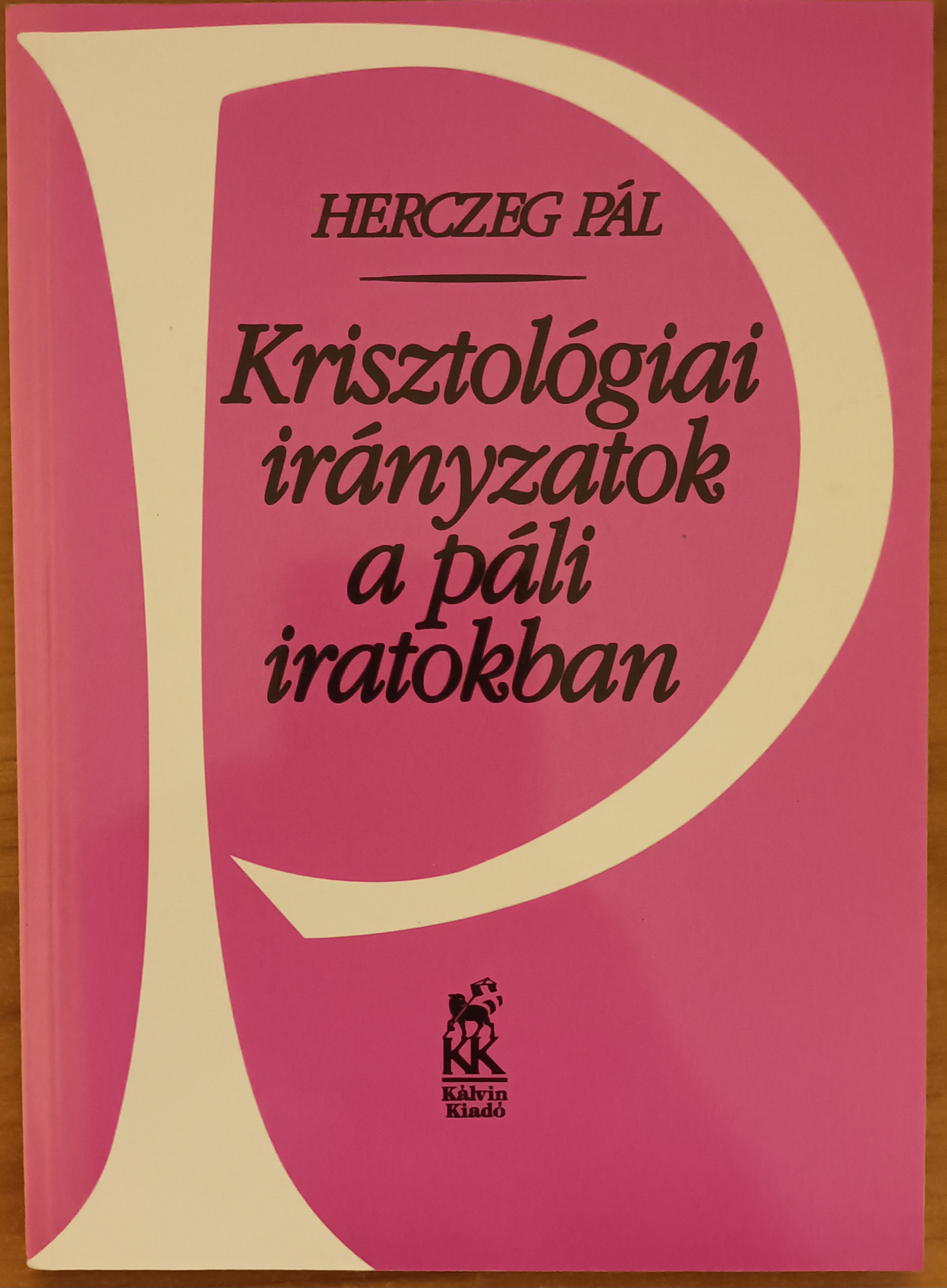 Krisztológiai irányzatok a páli iratokban