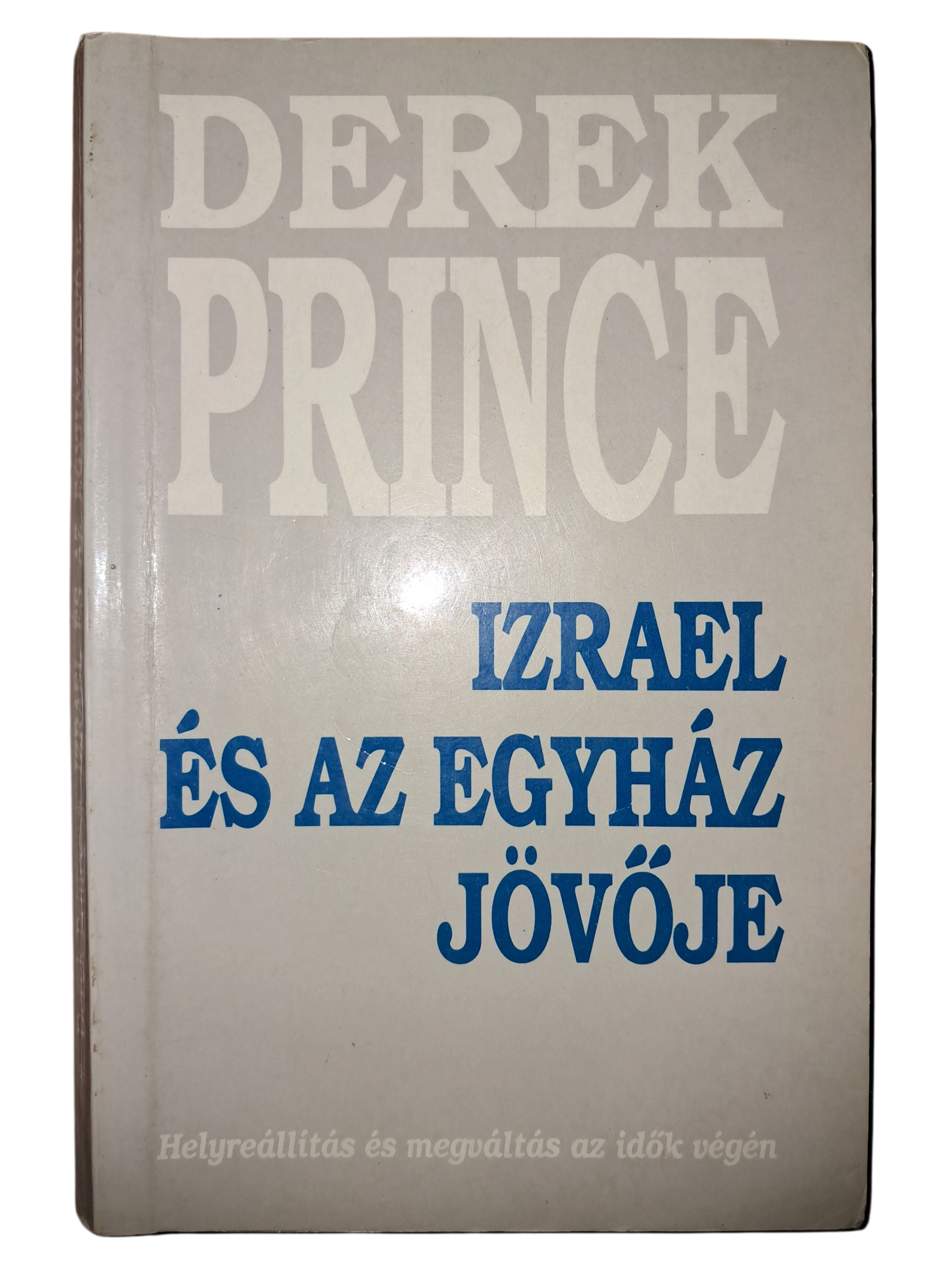 Izrael és az egyház jövője