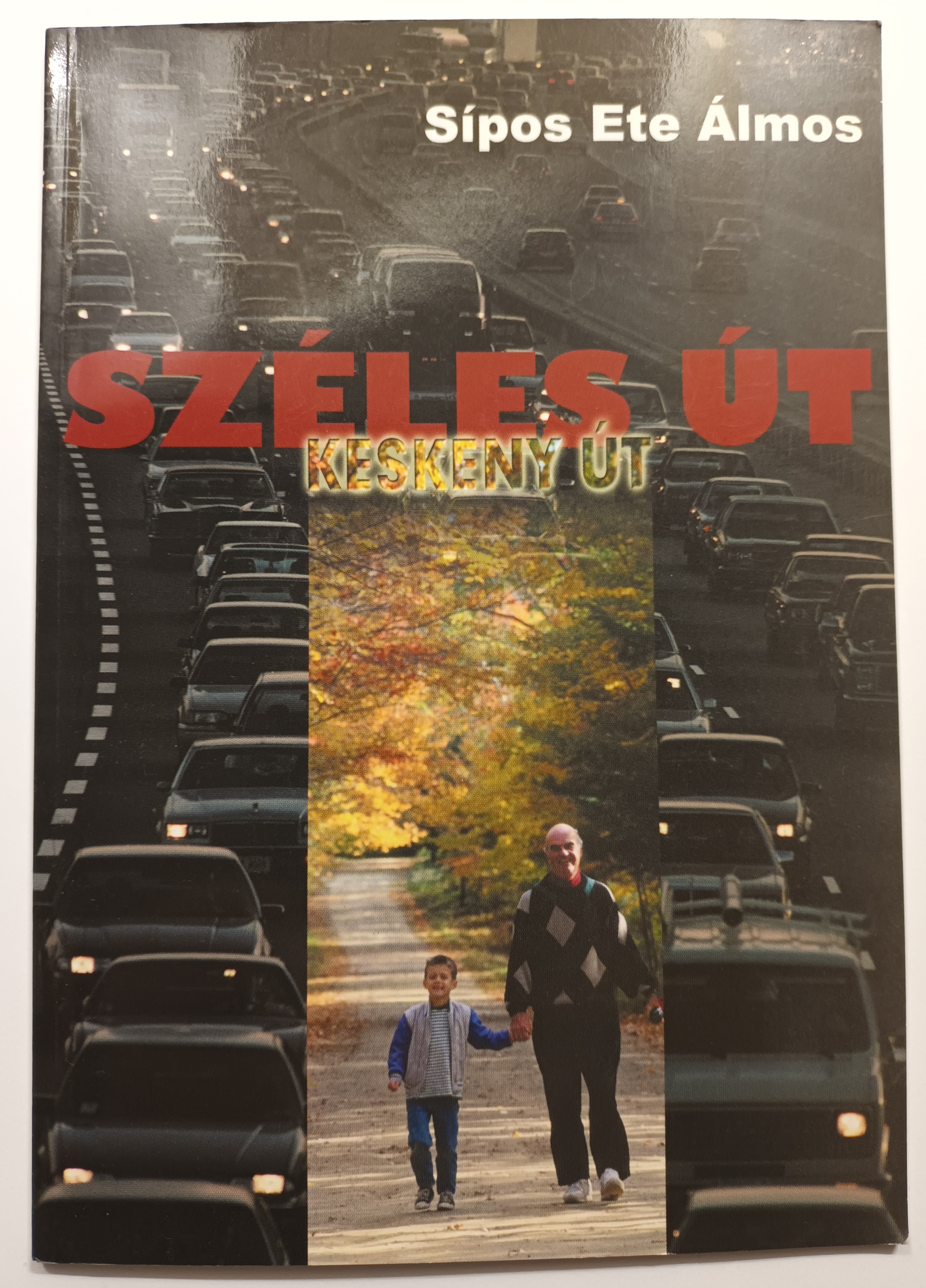 Széles út - keskeny út