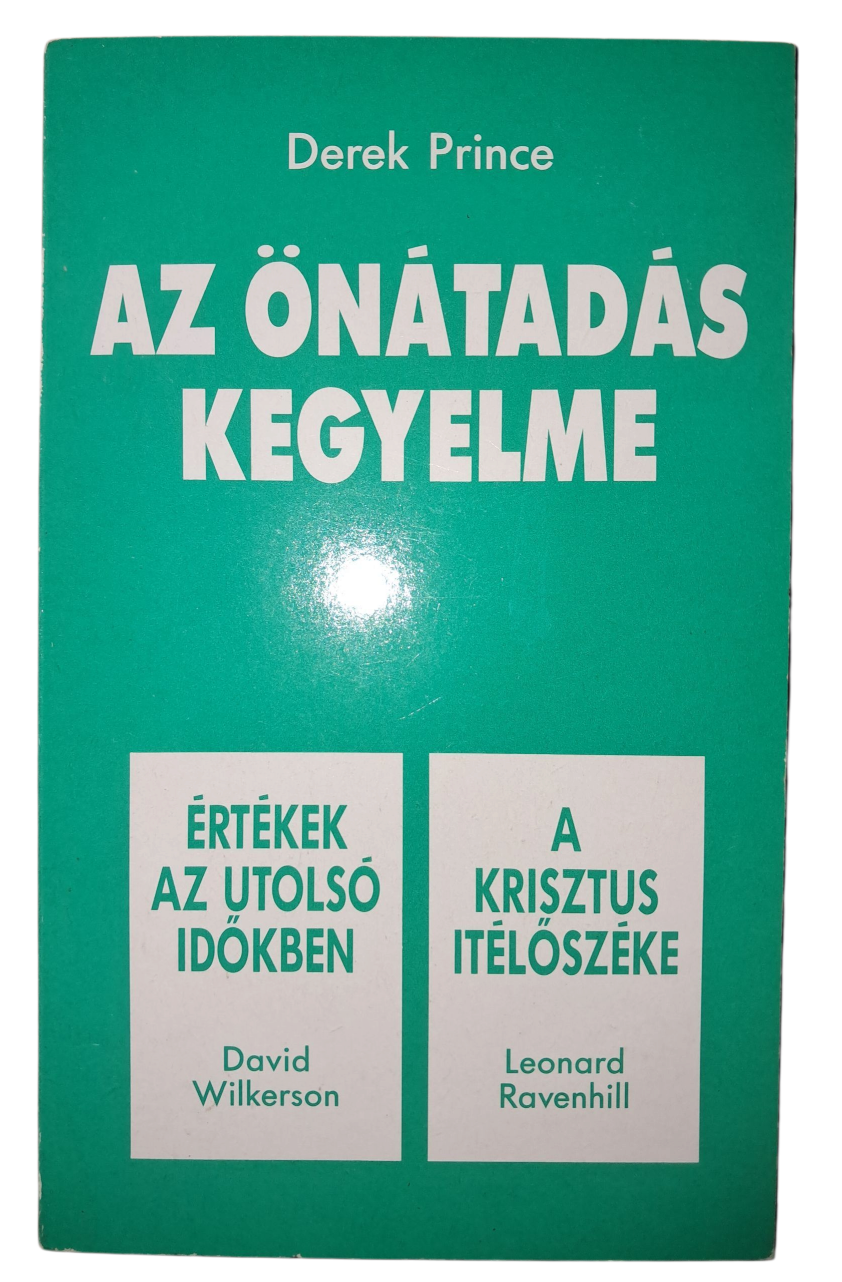 Az önátadás kegyelme / Értékek az utolsó időkben / A Krisztus ítélőszéke