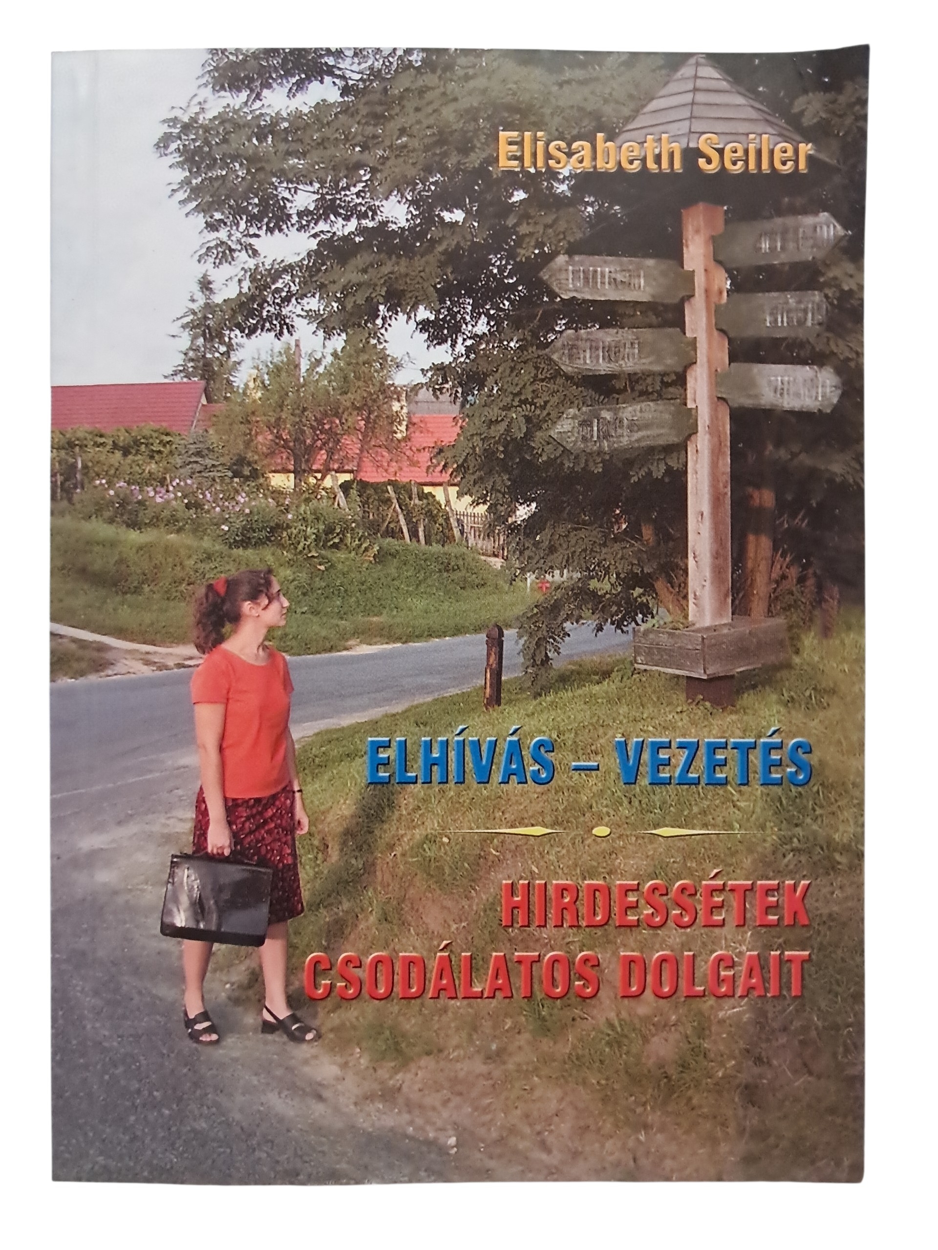 Elhívás - vezetés / Hirdessétek csodálatos dolgait