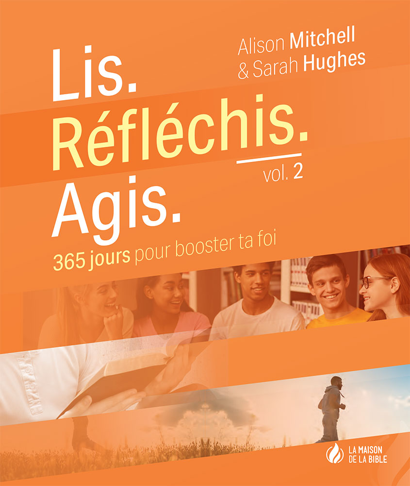 Lis. Réfléchis. Agis. Volume 2