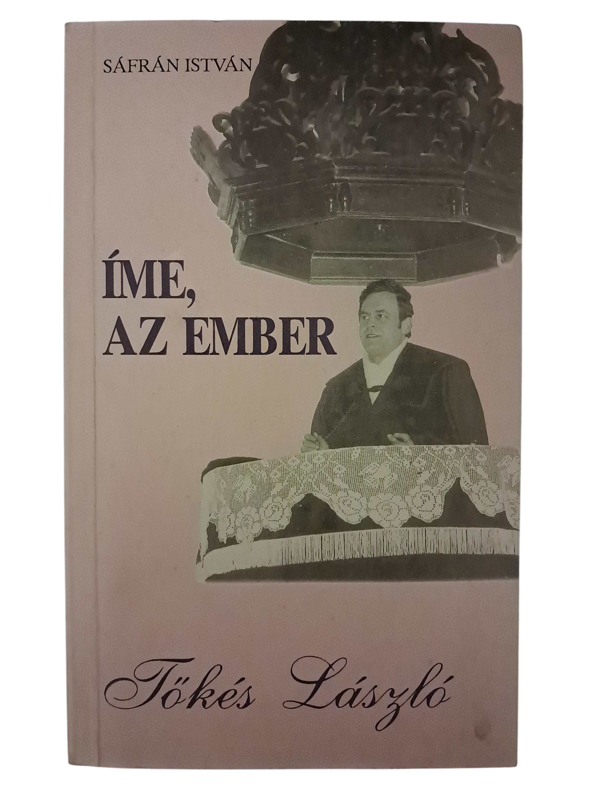 "Íme, az ember..." - Tőkés László