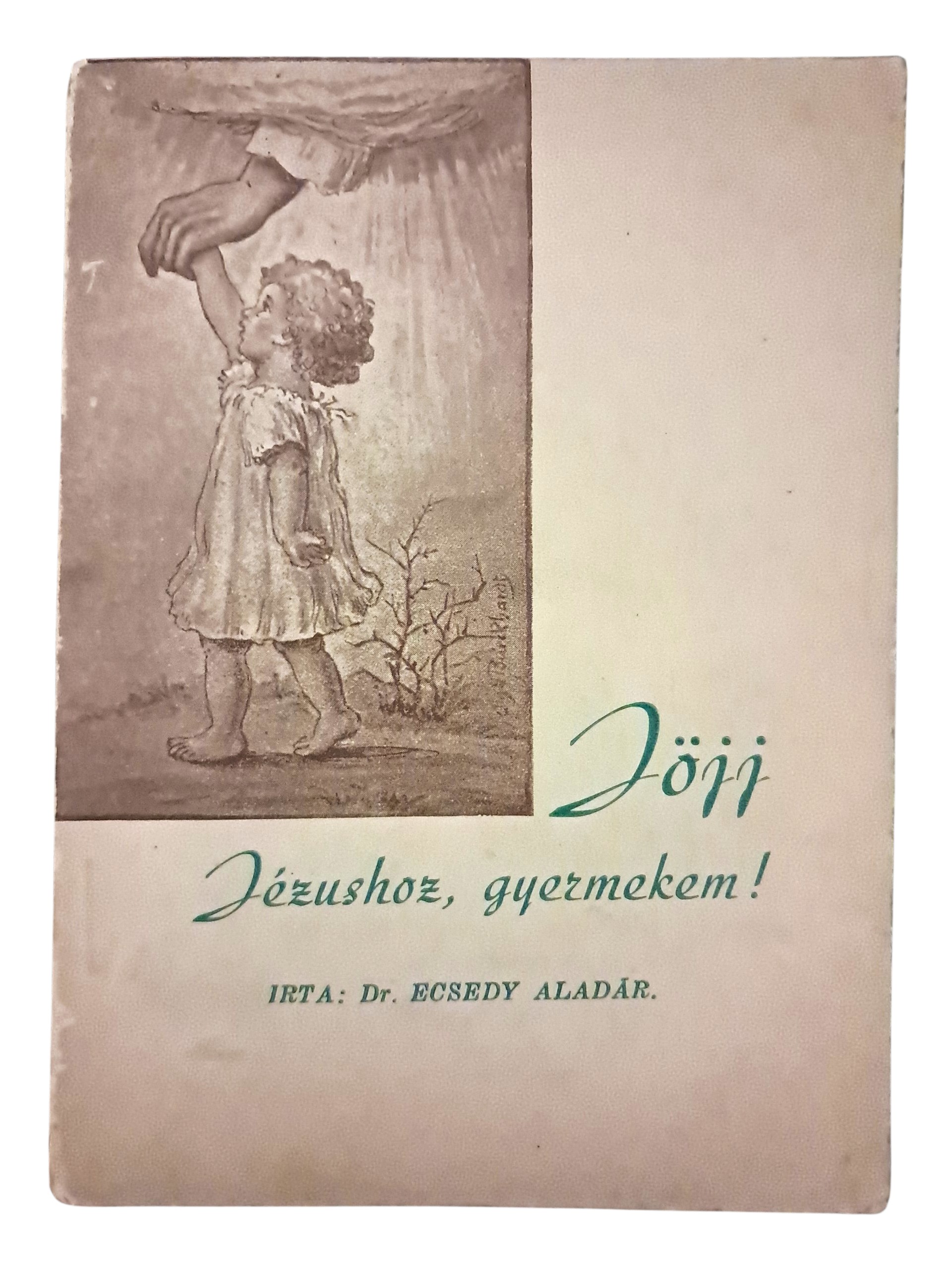 Jöjj Jézushoz, gyermekem!