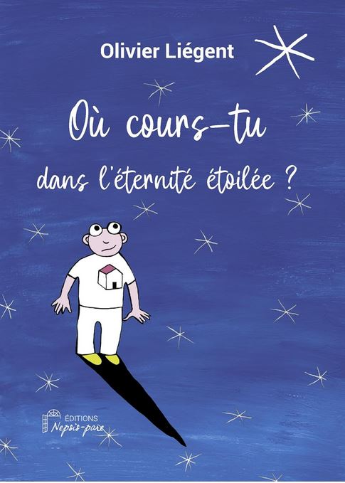 Où cours-tu dans l'éternité étoilée?