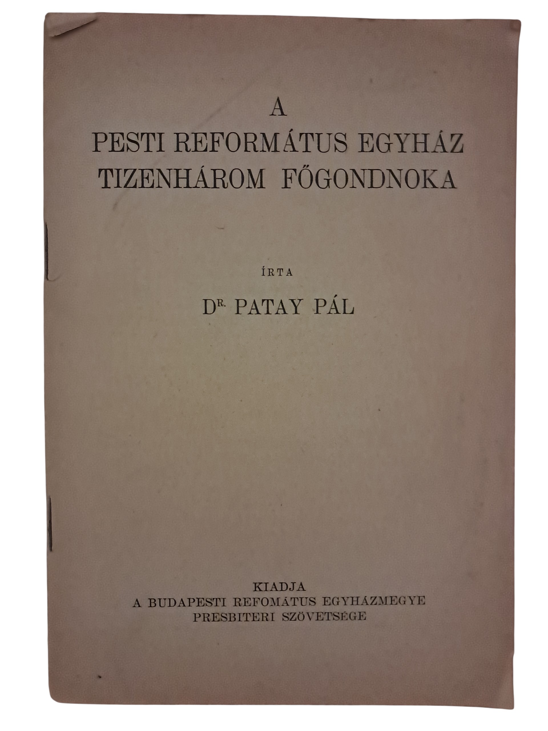 A pesti református egyház tizenhárom főgondnoka