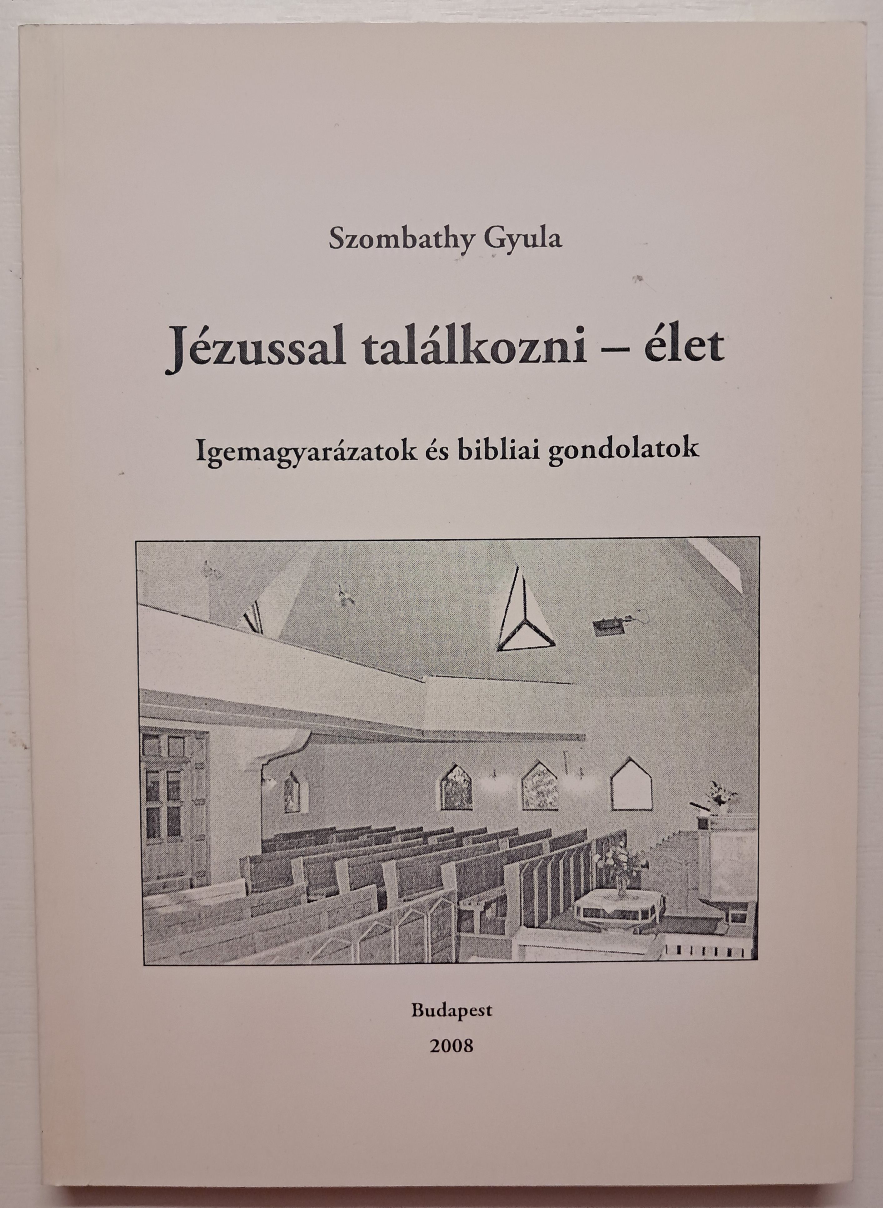 Jézussal találkozni - élet