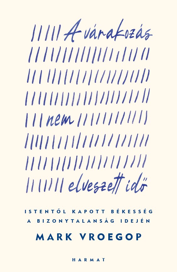 A várakozás nem elveszett idő