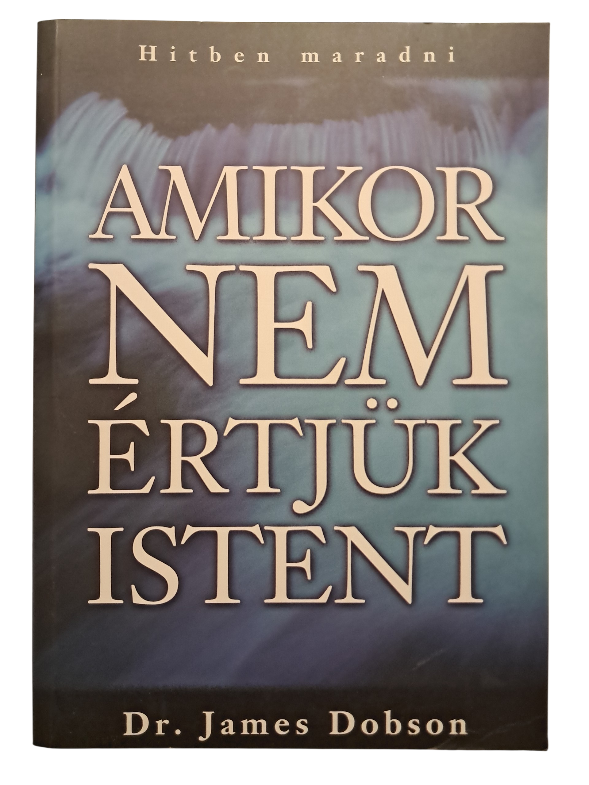 Amikor nem értjük Istent