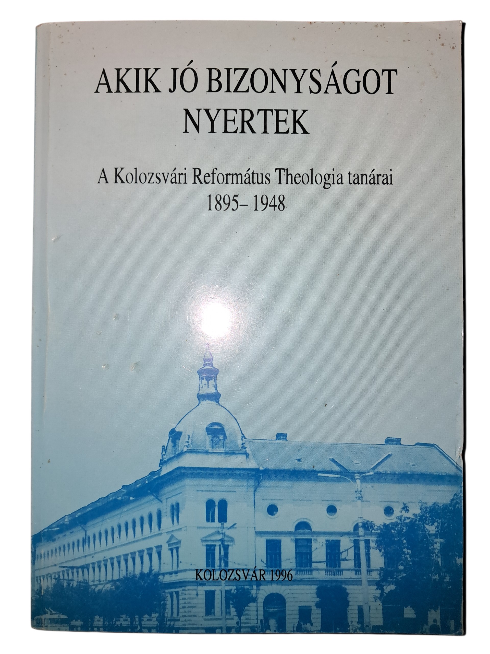 Akik jó bizonyságot nyertek