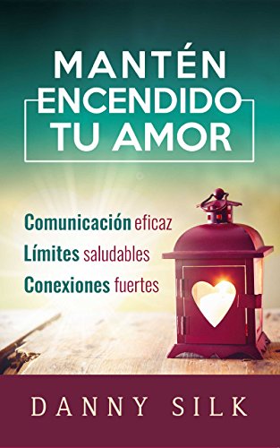 Manten Encendido Tu Amor