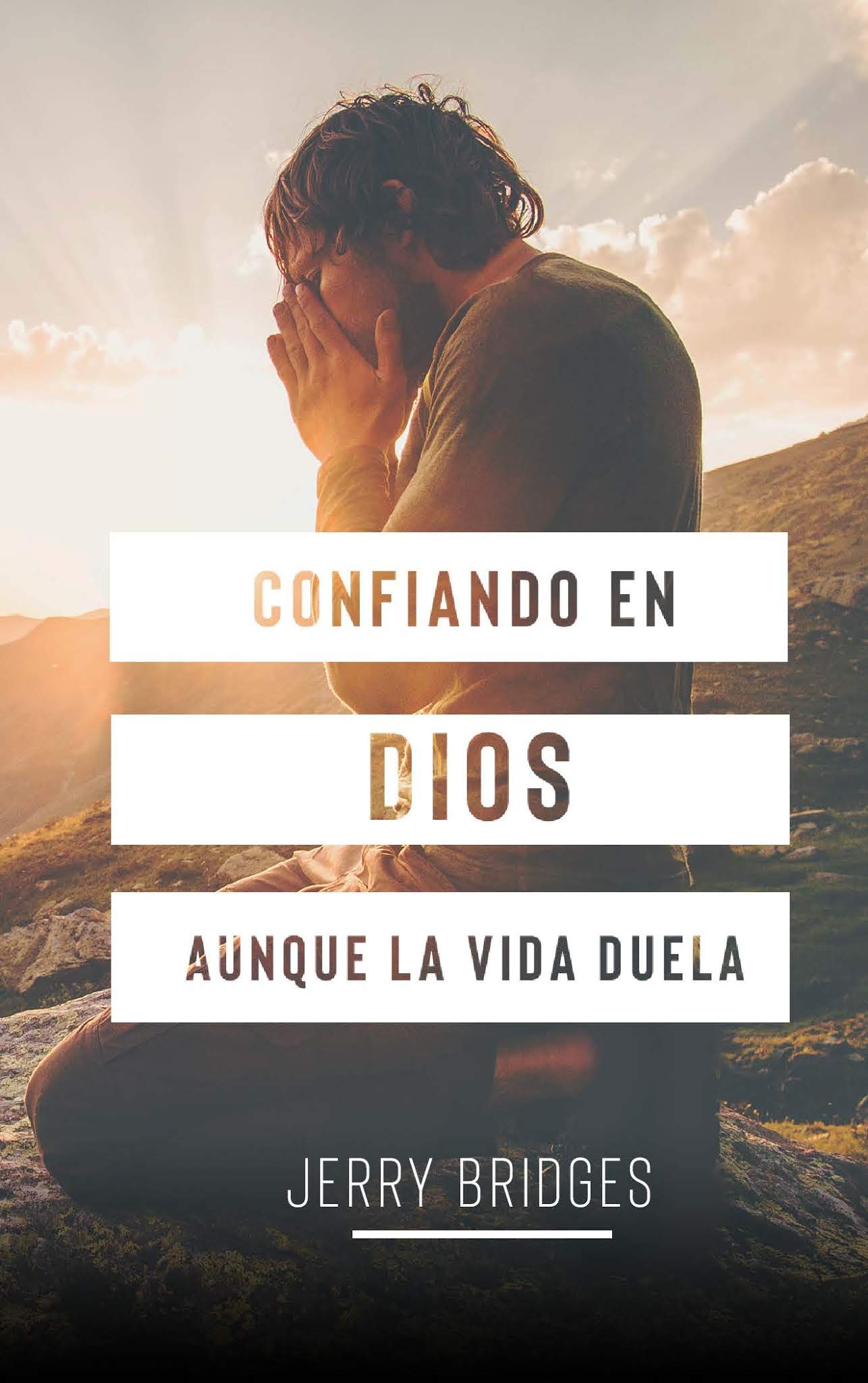 Confiando En Dios aunque la vida duela