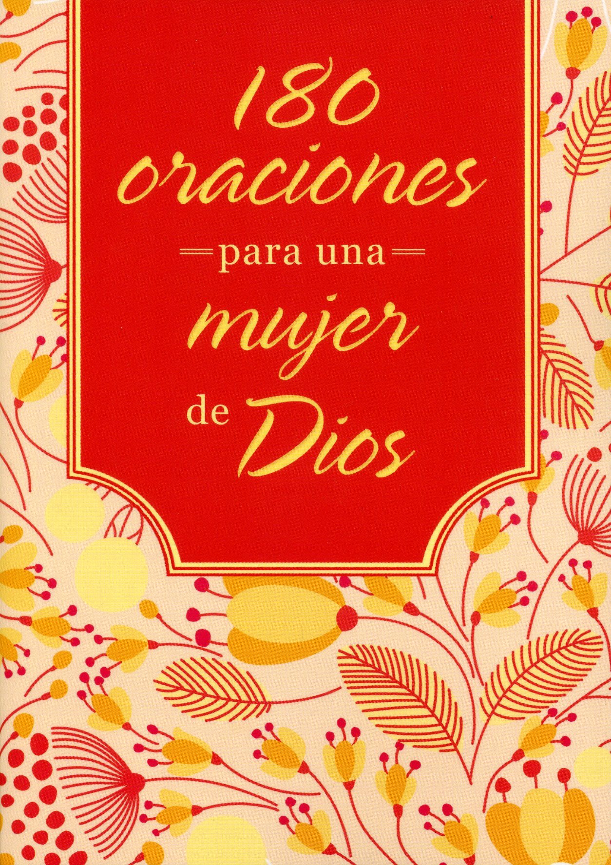 180 Oraciones Para La Mujer De Dios