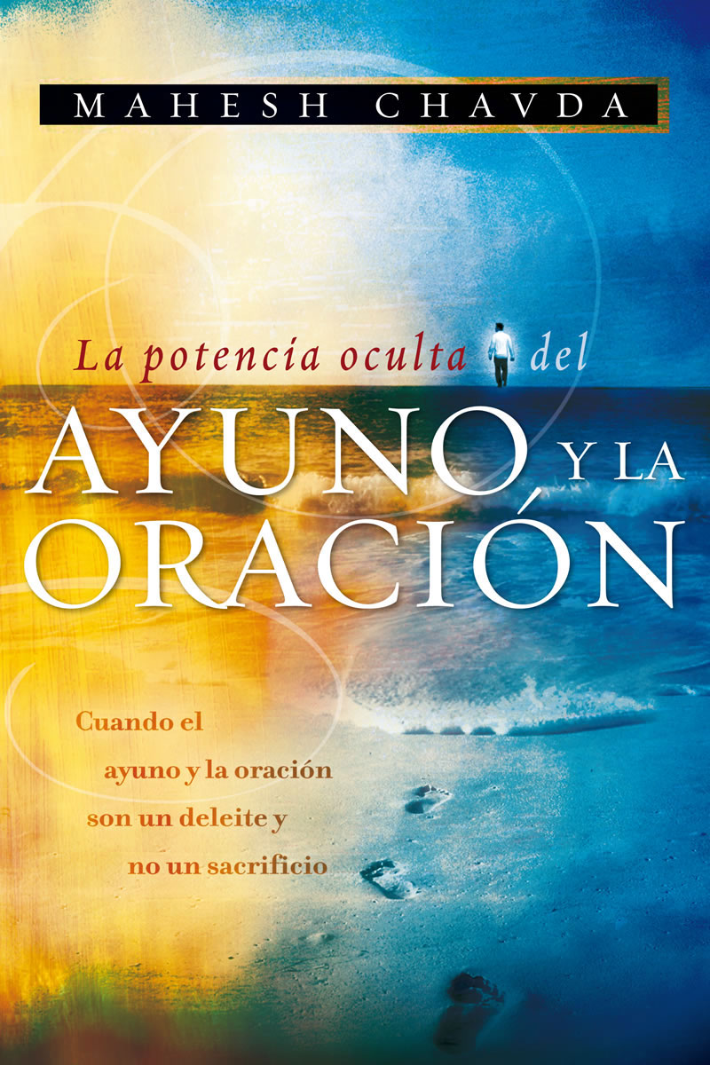 La potencia oculta del ayuno y la oración