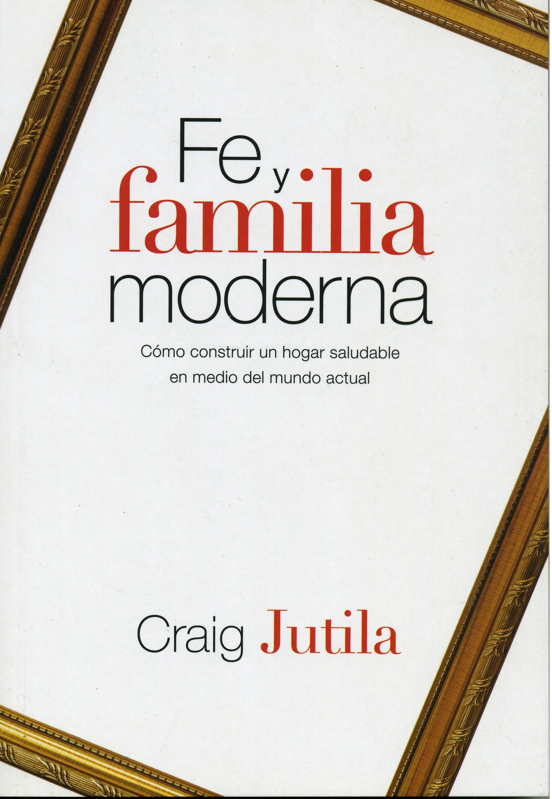 Fe y Familia Moderna