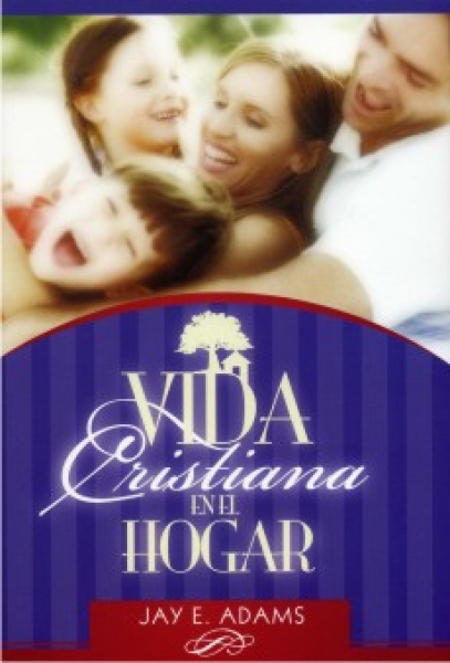 Vida cristiana en el hogar