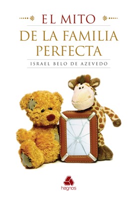 El Mito De La Familia Perfecta