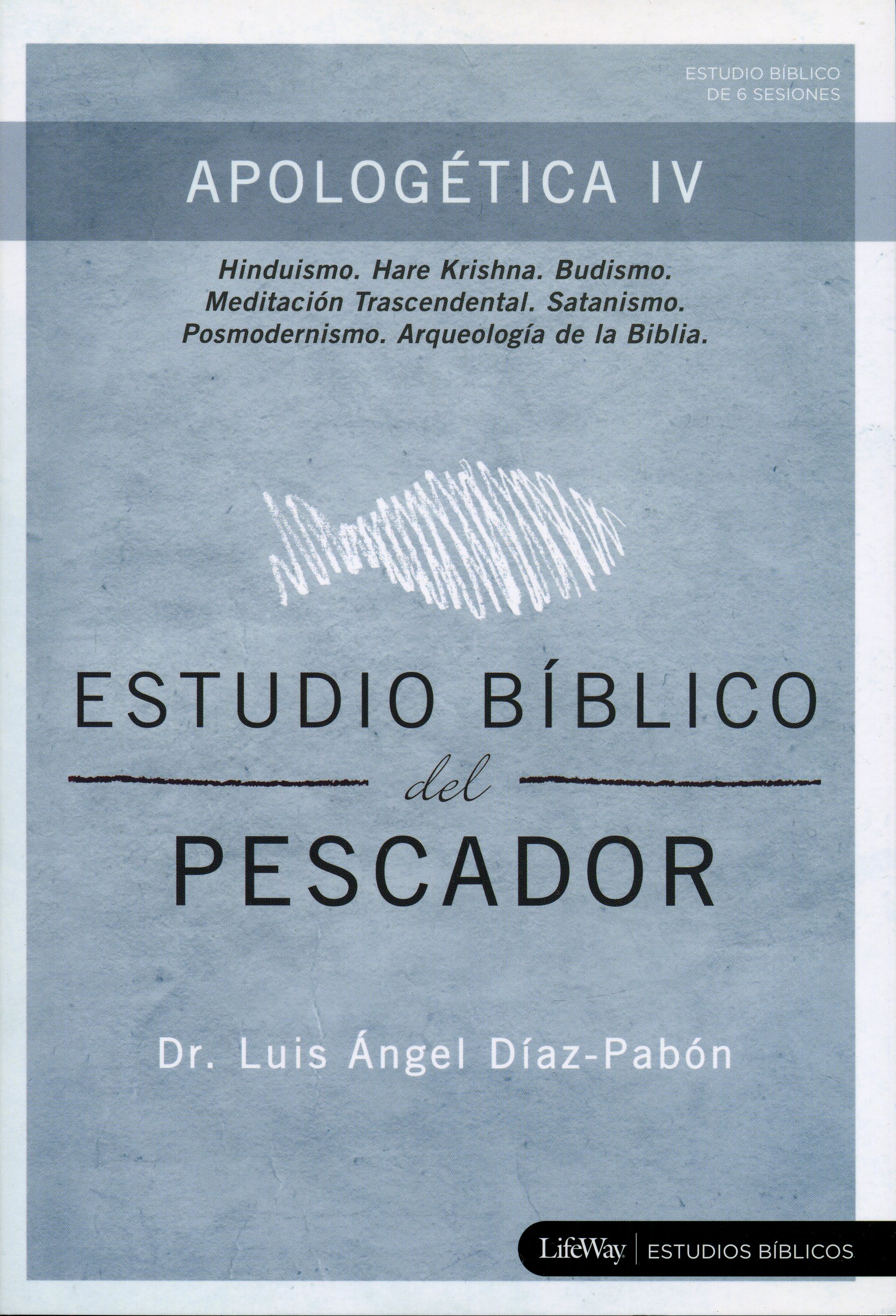 Apologética IV - Estudio Biblico Del Pescador