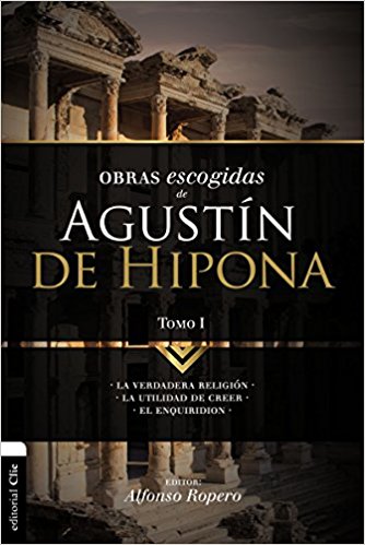 Obras Escogidas De Agustín De Hipona Tomo 1