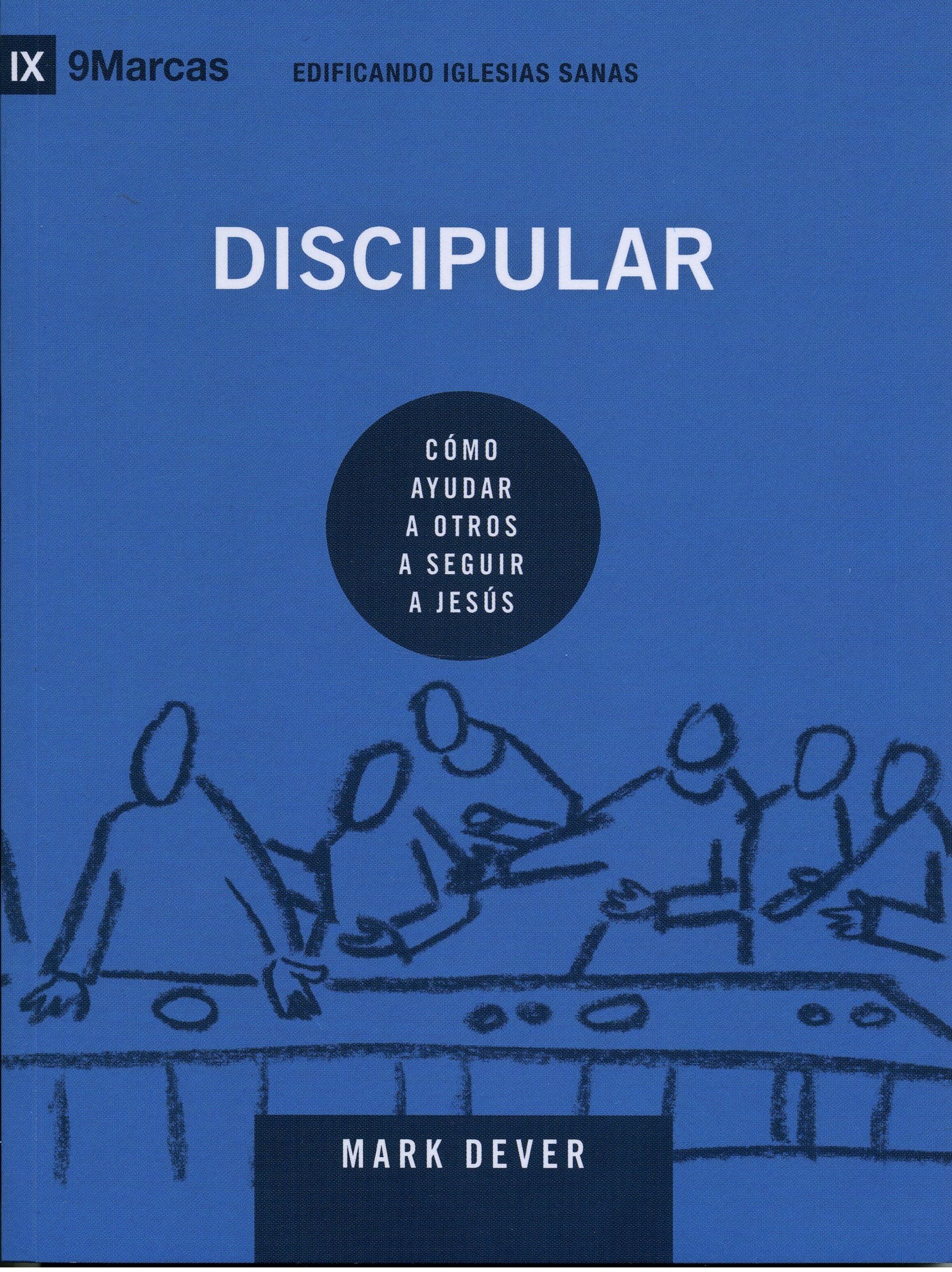 Edificando Iglesias Sanas: Discipular