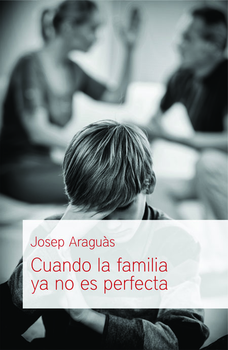 Cuando la Familia ya no es Perfecta
