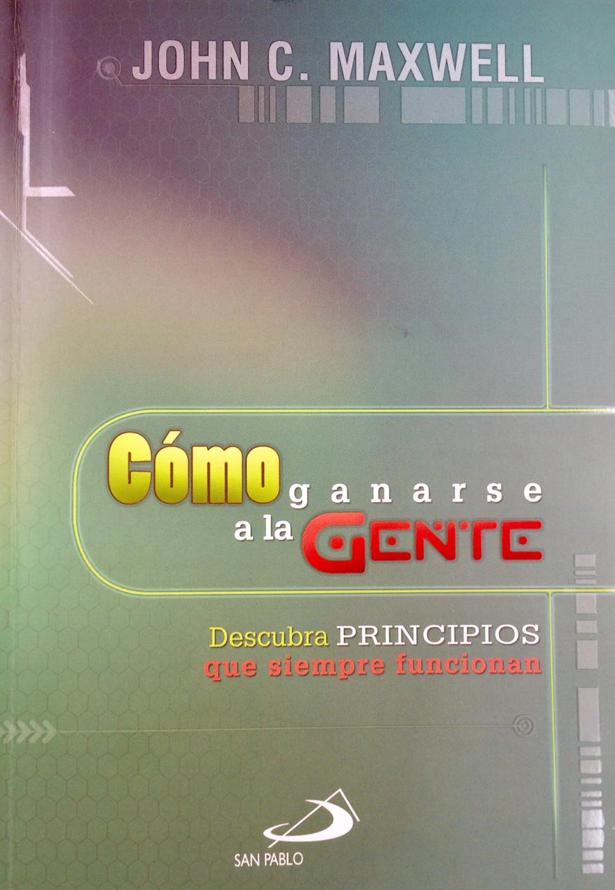 Como Ganarse A La Gente