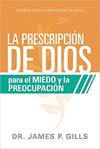 La Prescripción De Dios Para El Miedo Y La Preocupación