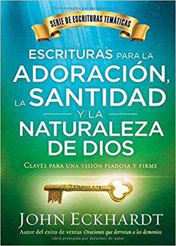 Escrituras Para La Adoracion La Santidad y La Naturaleza De Dios