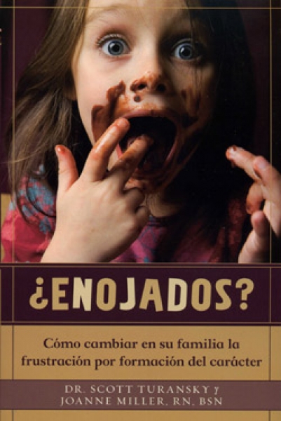 ¿Enojados? Cómo cambiar en su familia la frustración por formación del carácter