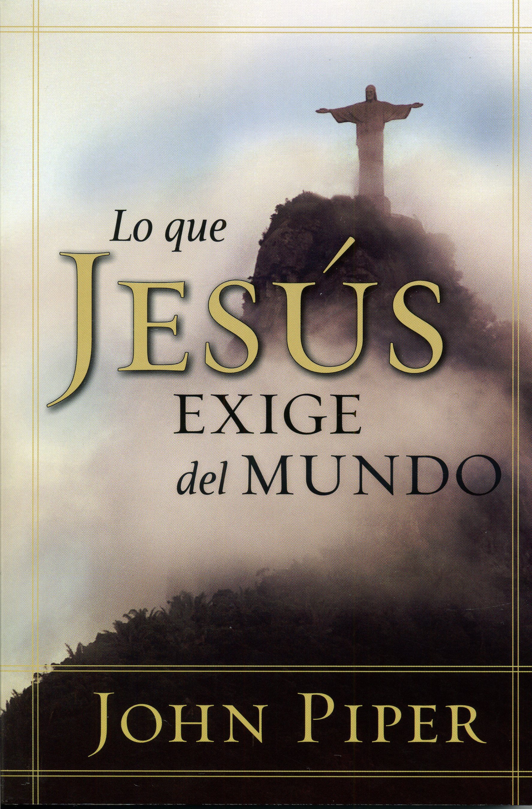 Lo que Jesús exige del mundo