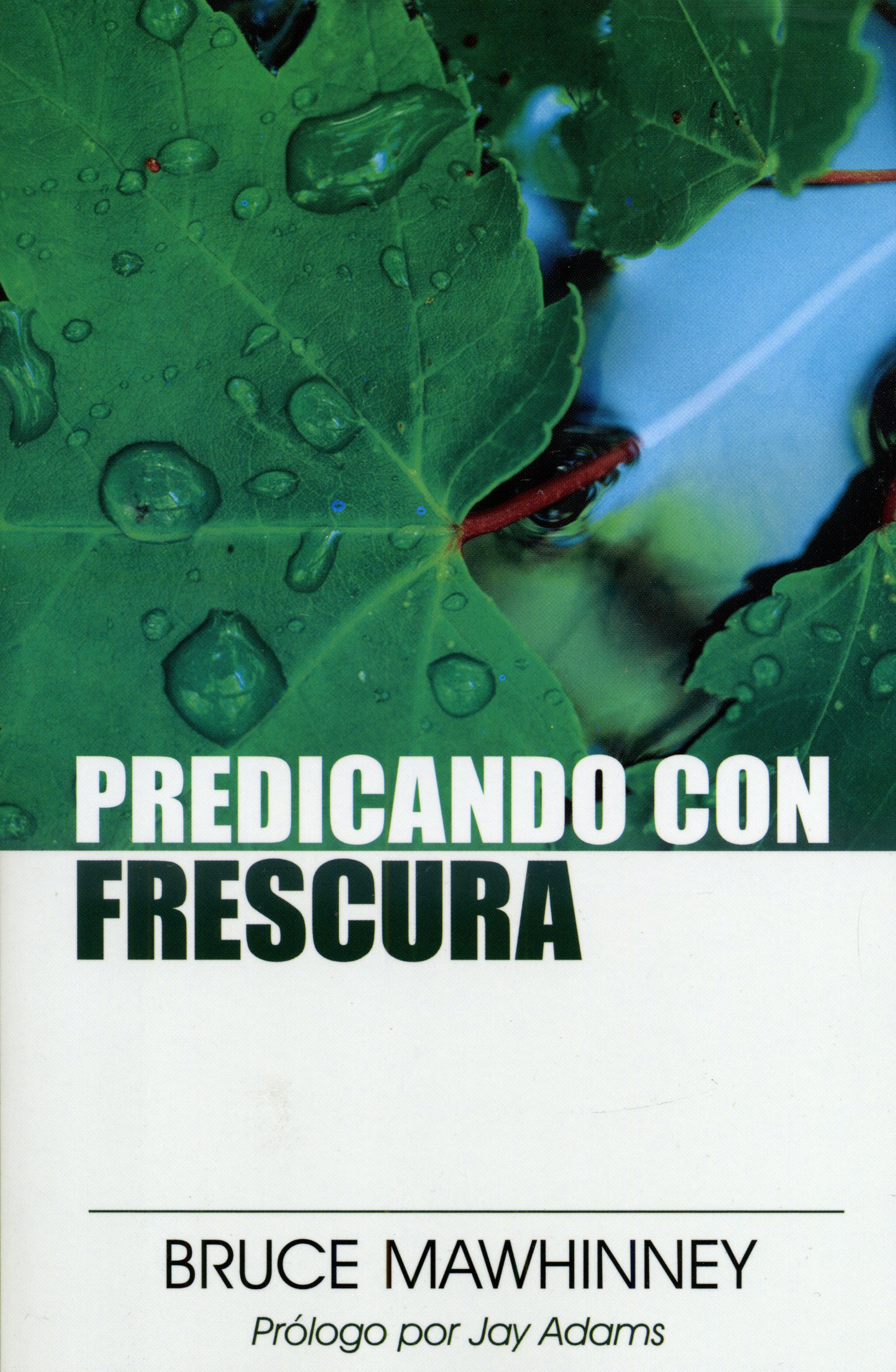 Predicando con frescura