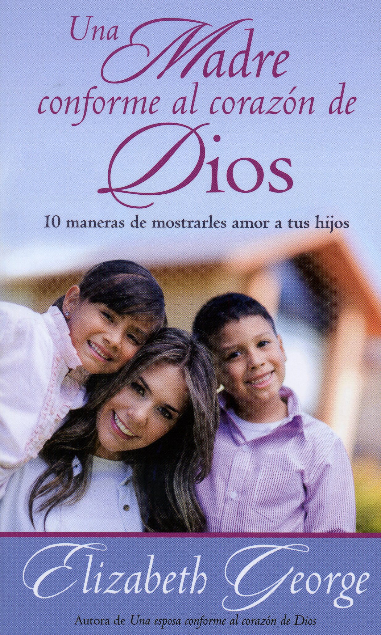 Una madre conforme al corazón de Dios