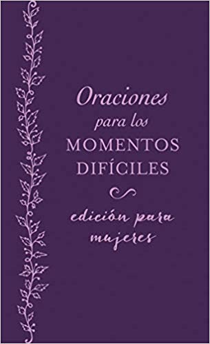 Oraciones Para Los Momentos Dificiles