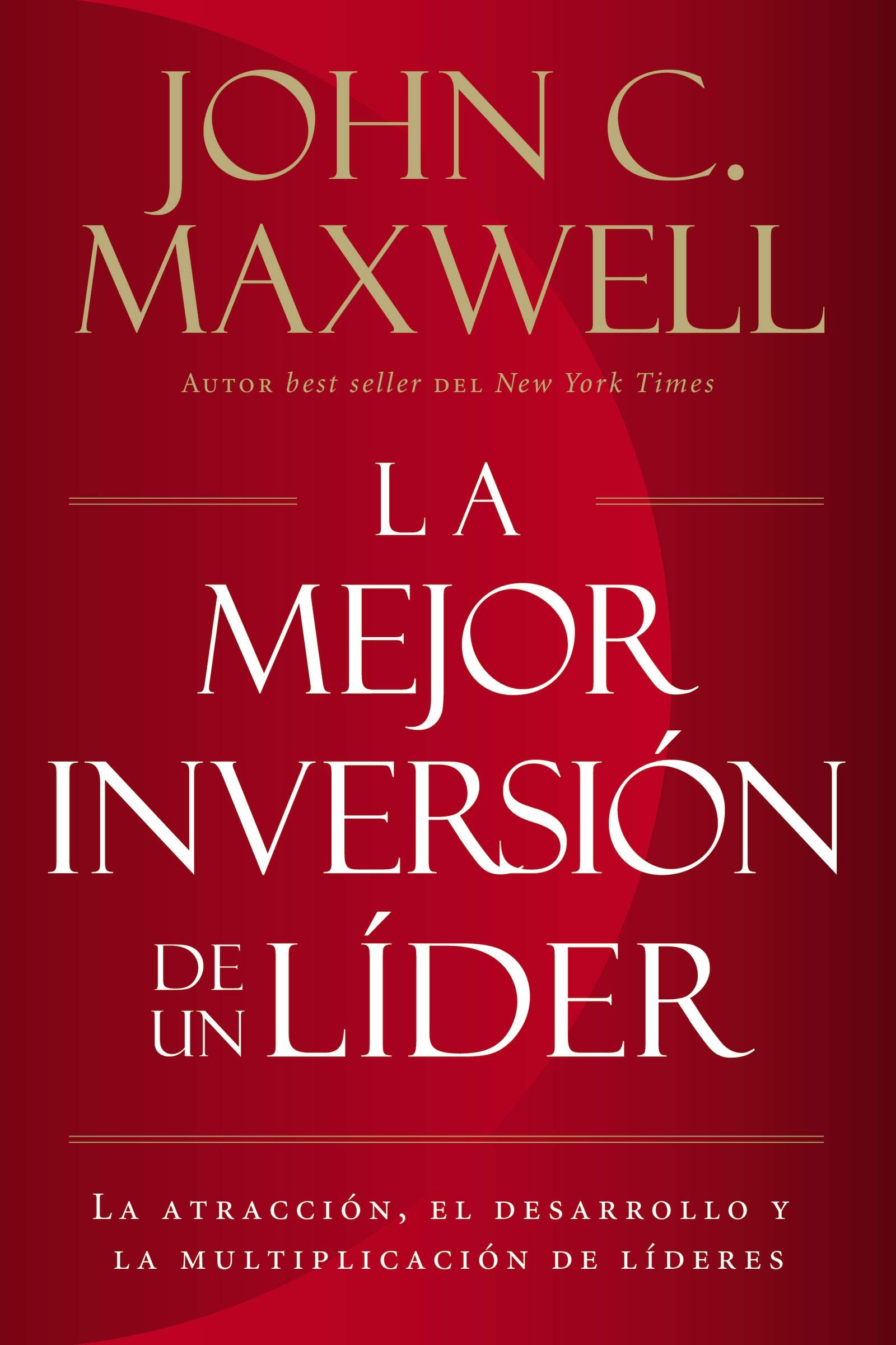 La Mejor Inversión De Un Líder