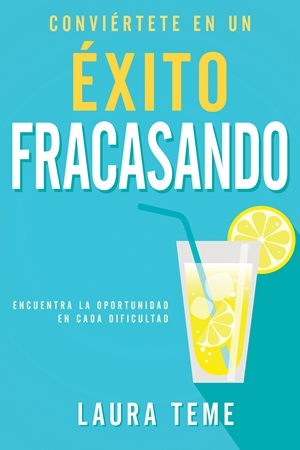 Conviertete En Un Exito Fracasando