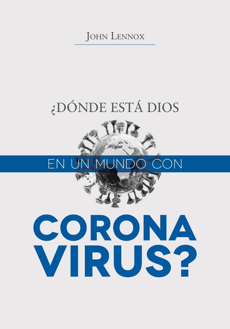 Donde Esta Dios En Un Mundo Con Coronavirus