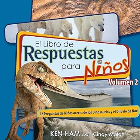 Respuestas Para Niños Vol. 2: Los Dinosaurios y el Diluvio